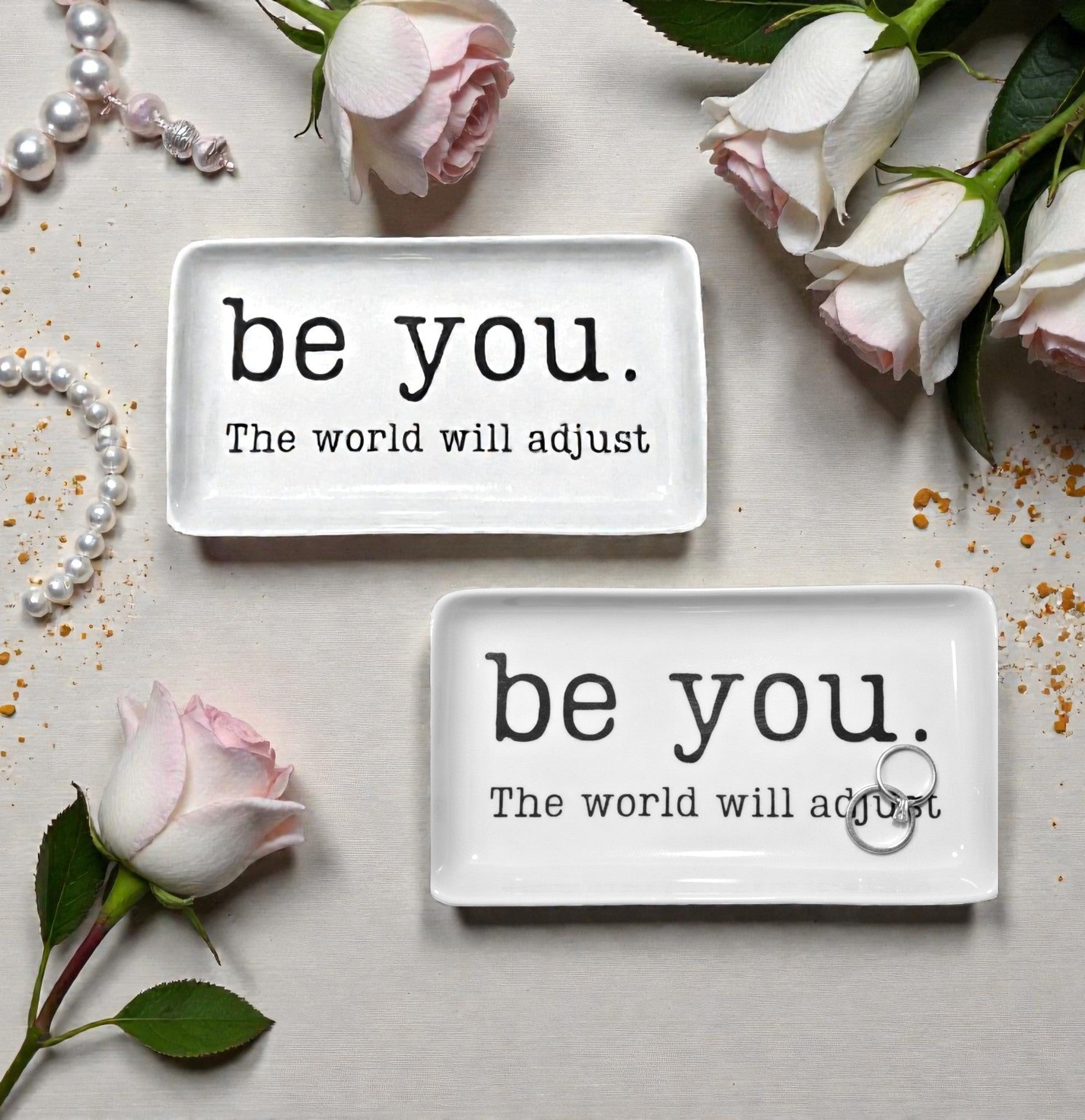 Be You. The World will Adjust