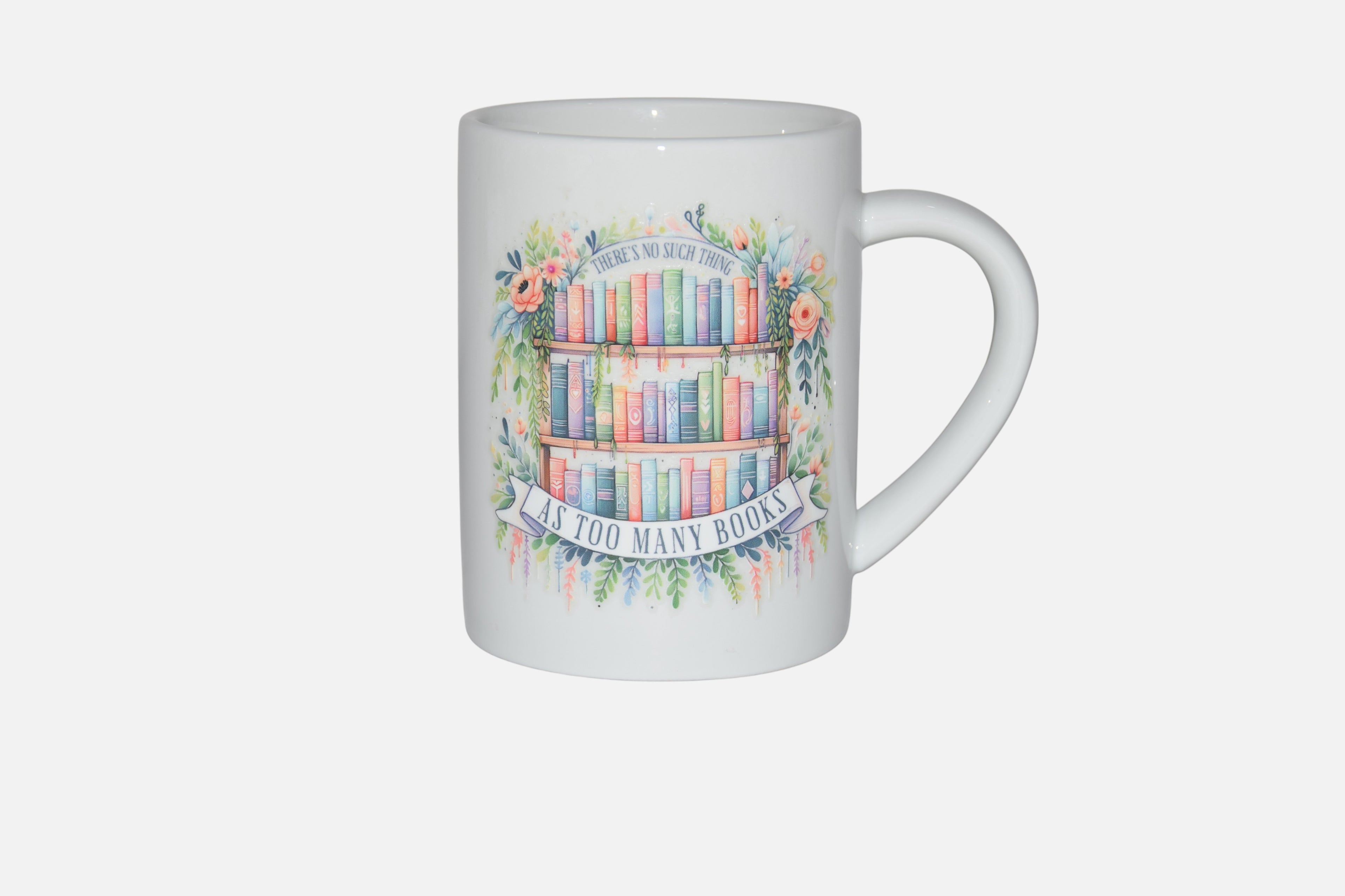 "There is No such Thing as Too Many Books" coffee mug