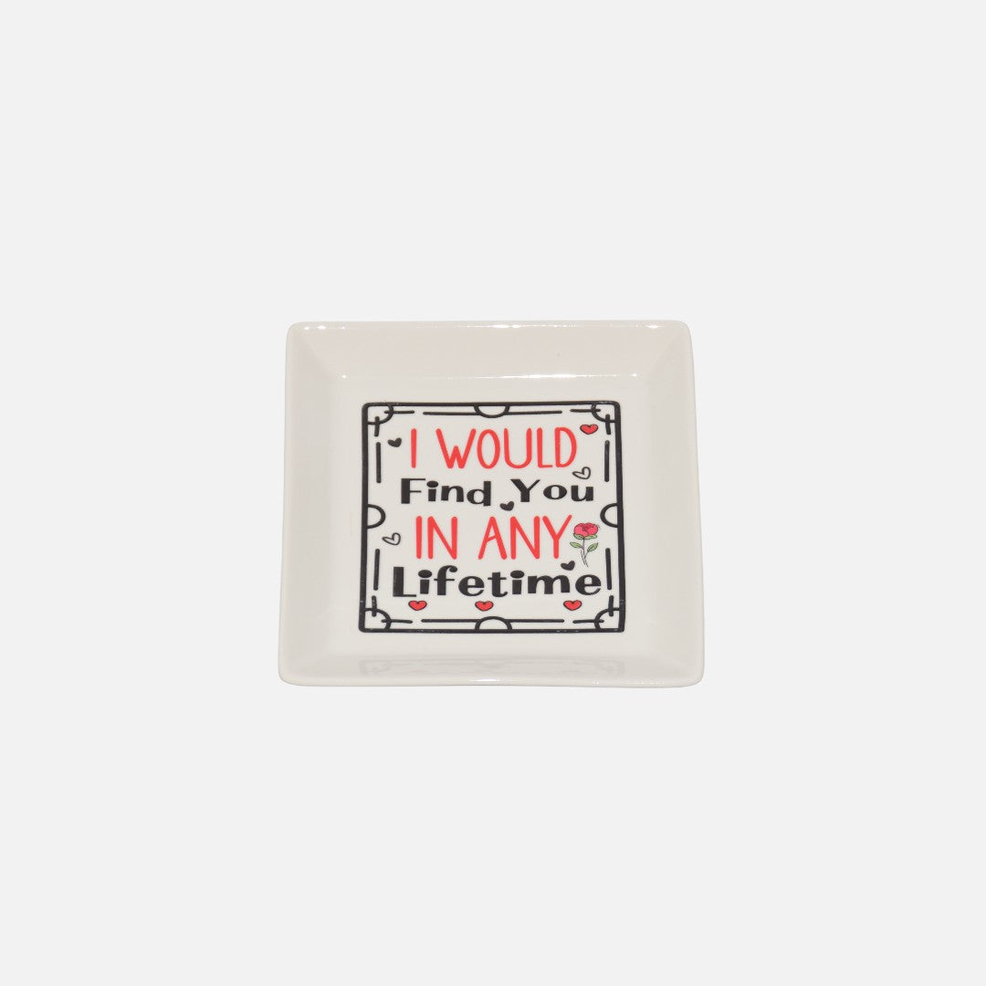 I would find you in any Lifetime.....