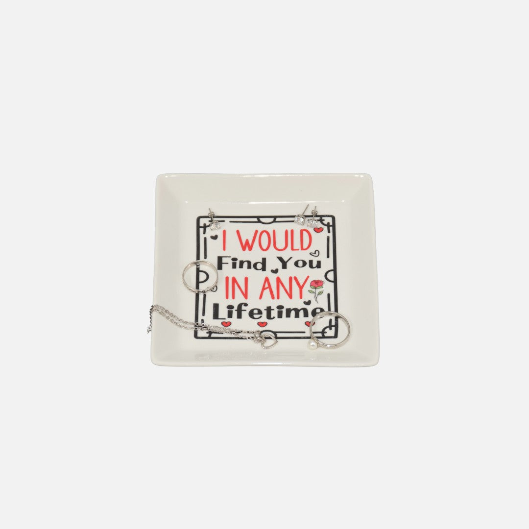 I would find you in any Lifetime.....