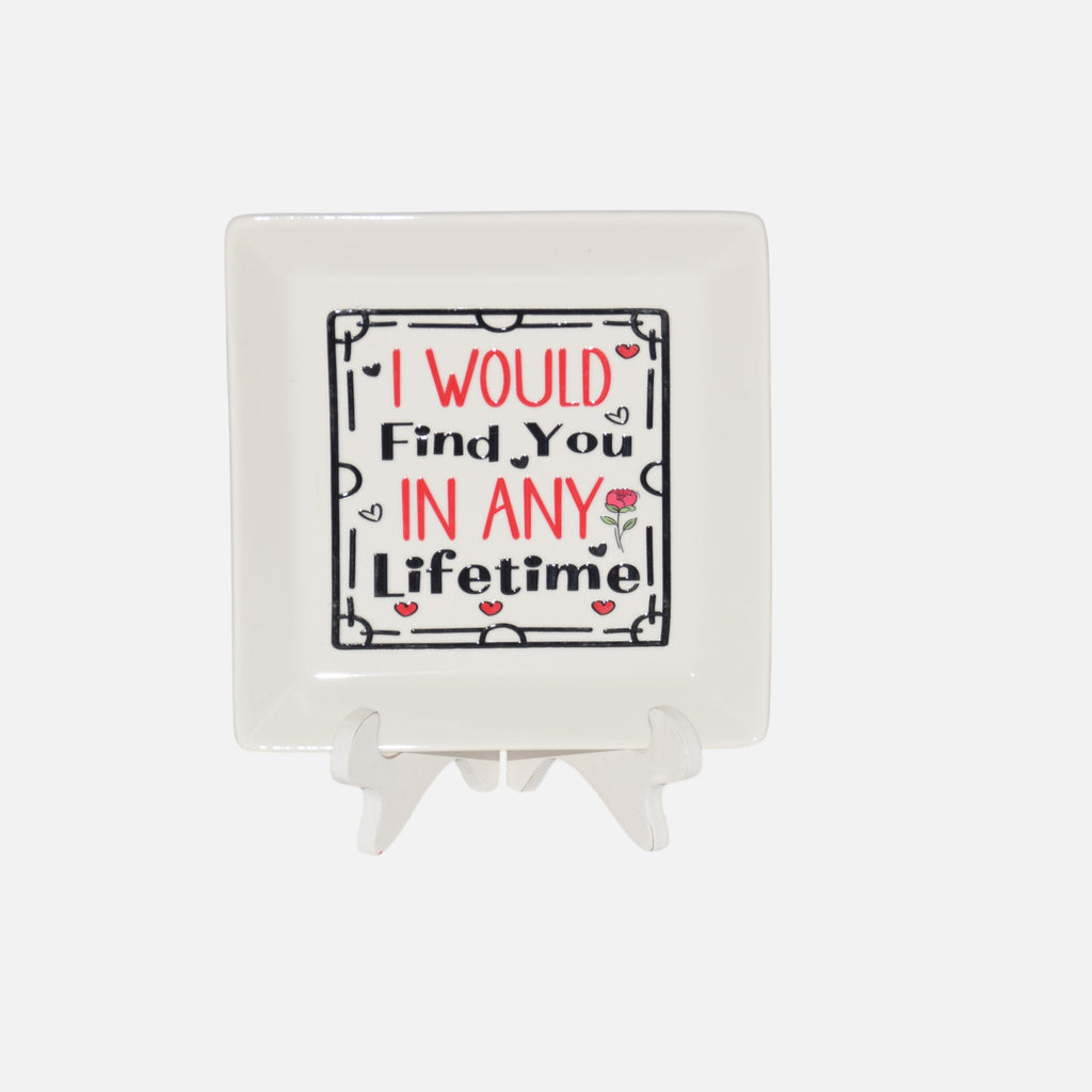 I would find you in any Lifetime.....