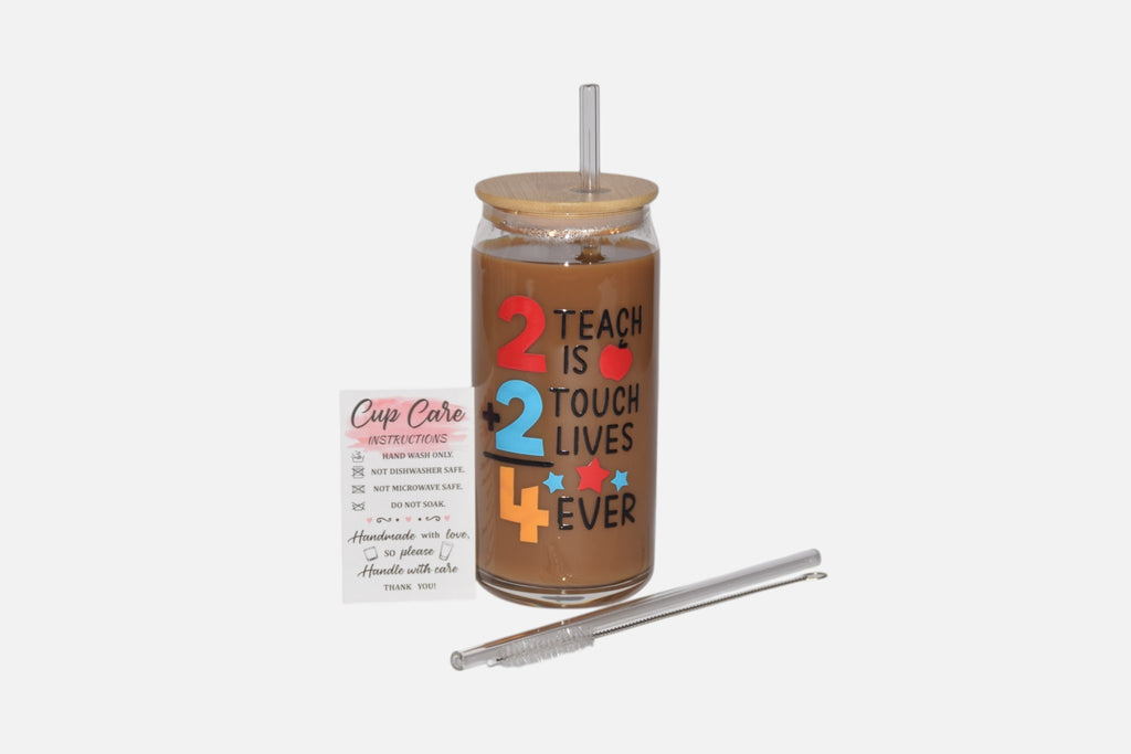 2 Teach is 2 Touch Lives 4 Ever glass cup